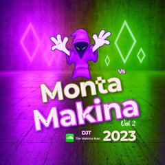 DJT - Monta Vs Makina | Vol 2 💊🫨