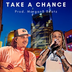 Take a Chance (Morgan Wallen x Lil Durk Country Rap Type Beat)