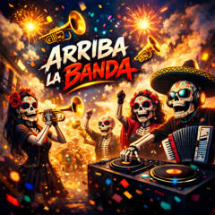 Arriba La Banda (Original Mix)