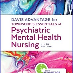 <PDF> ✨ Davis Advantage for Townsend's Essentials of Psychiatric Mental-Health Nursing Concepts of