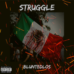 Bluntedlos - Struggle