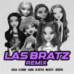 Las Bratz (Remix) [feat. Nickzzy, El Bobe, Juseph & GIO]