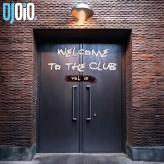 Welcome To The Club (Vol. III) - WARMUP MIXTAPE
