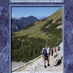 [FREE] EBOOK 💘 Walking in Slovenia: The Karavanke (Cicerone Guides) by  Justi Carey