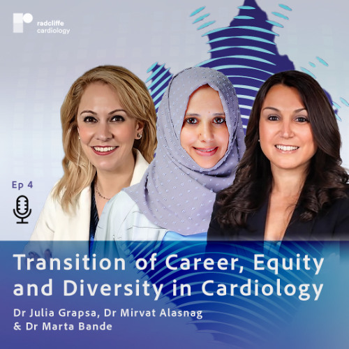 Transition of Career, Equity and Diversity in Cardiology With Dr Marta Bande