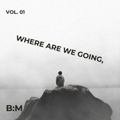 Where are we going