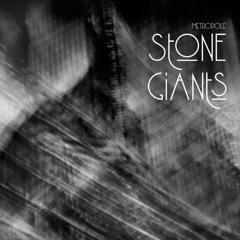 Stone Giants - Metropole ( Audio Remix )