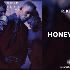 R. Kelly - Honey Love x Good Girls Mashup
