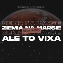Ziemia Na Marsie ale to VIXA (Majki Bootleg)