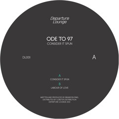Ode to 97 - Consider It Spun // DL001