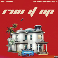 Run It Up (feat. Skinnyfromthe9)