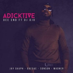 Dee End feat. Dj DJO - Adicktive (Jay Dauph Prod.)