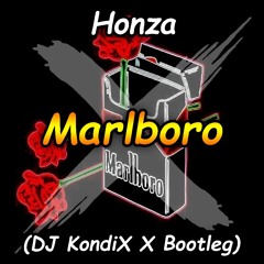 Honza - Marlboro (DJ KondiX X Bootleg)