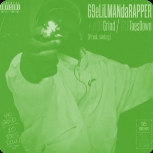 69eLiLMANdaRAPPER + #95Grind #10ToesDown (Prod.sadcg) (Off da Lean)