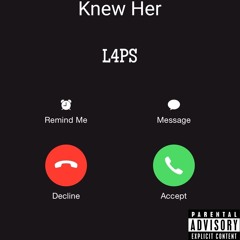 Knew Her