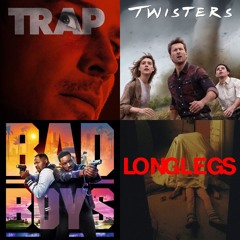 Bonus Transmission 56 Teaser - TRAP, LONGLEGS, TWISTERS, MAXXXINE + BAD BOYS RIDE OR DIE (Spoilers)