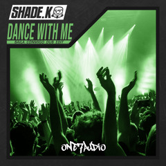 Shade K - Dance With Me (Baila Conmigo Dub Edit)