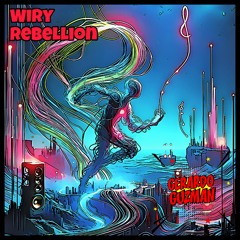 Wiry Rebellion