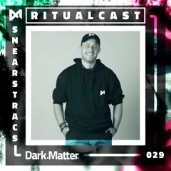 Dark Matter Ritualcast #29 by Snearstracs
