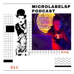 Microlabelsp Podcast - 011 - K-Lil