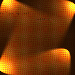 Failure by design