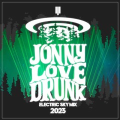 Jonny Love Drunk @ Electric Sky 2023