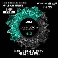 Mobius Music Presents Episode 003 - Loops Radio House