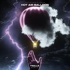 Don Diablo & AR/CO - Hot Air Balloon (Twalle Remix)