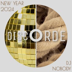 DJ NOBODY presents DISCORDE NEW YEAR 2024