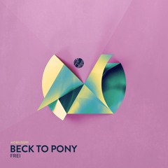 Beck To Pony "Frei" - mobilee291