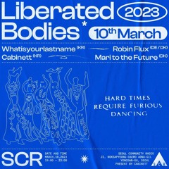 2023 - 03 - 10 Liberated Bodies - Robin Flux