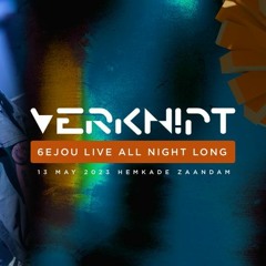 VERKNIPT Presents 6EJOU Live All Night Long WARM UP MIX BY DJ MAIKEL