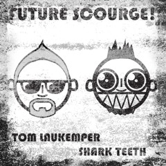 Future Scourge! & Shark Teeth - "We Are"