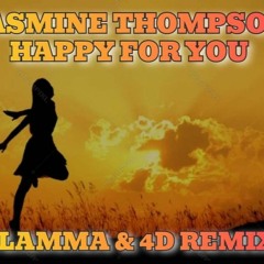 Jasmine thompson, happy for you, SLAMMA - 4D remix