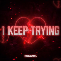 Double Check - I keep trying (Jumpstyle 2022)