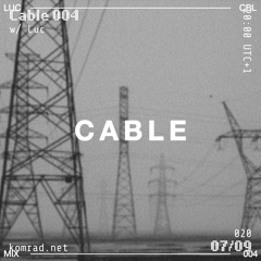 Cable 004 w/ Luc