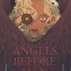 [Read] EBOOK ✏️ Angels Before Man by  rafael nicolás EBOOK EPUB KINDLE PDF