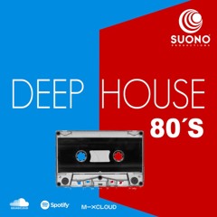 Deep House 80s 🎼🎧🔊📻💥 - Suono Productions