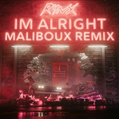 I'm Alright (Maliboux Remix)