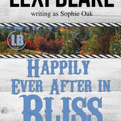 Book [PDF] Happily Ever After in Bliss (Nights in Bliss, Colorado Book