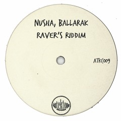 Nusha, Ballarak "Raver's Riddim" (Original Mix)(Preview)(Taken from Tektones #9)(Out Now)