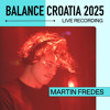 Martin Fredes: Live From Balance Croatia 2025 DJ mix artwork - Electronic music tracklist cover image