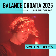 Live From Balance Croatia 2025: Martin Fredes