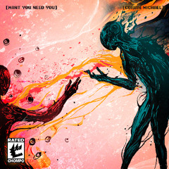 Want You Need You [CHOMPO]