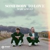 MARF X Wulf - Somebody To Love