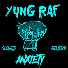 Anxiety SLOWED + REVERB