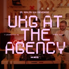 UKG at the Agency DJ set - Øl Malin b2b Devenini for San Rita