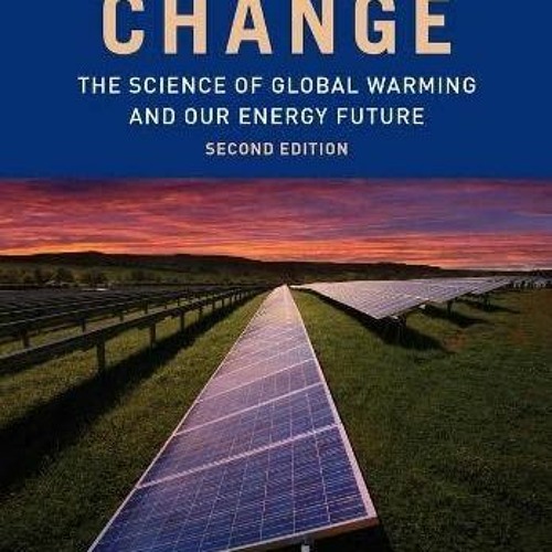 Stream Ebook Climate Change: The Science of Global Warming and Our ...