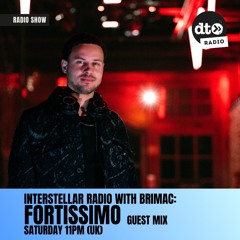 Interstellar Radio w. BRIMAC - Episode 037 (Fortissimo Guest Mix)