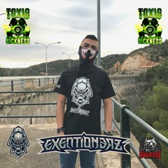 EXEQTIONERZ / TOXIC SICKNESS GUEST MIX / OCTOBER / 2021